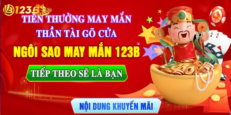 Ngôi sao may mắn là tấm lòng của nhà cái 123b với thành viên